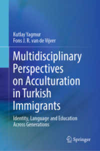 Multidisciplinary Perspectives on Acculturation in Turkish Immigrants : Identity, Language and Education Across Generations