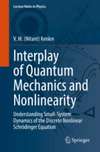 Interplay of Quantum Mechanics and Nonlinearity : Understanding Small-System Dynamics of the Discrete Nonlinear Schrödinger Equation (Lecture Notes in Physics)