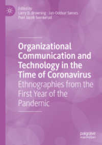 コロナ元年の組織コミュニケーションのエスノグラフィー<br>Organizational Communication and Technology in the Time of Coronavirus : Ethnographies from the First Year of the Pandemic