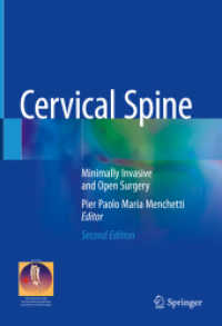 Cervical Spine : Minimally Invasive and Open Surgery （2. Aufl. 2022. viii, 347 S. VIII, 347 p. 172 illus., 99 illus. in colo）