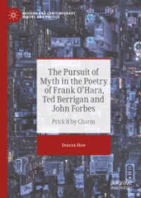 The Pursuit of Myth in the Poetry of Frank O'Hara, Ted Berrigan and John Forbes : Prick'd by Charm (Modern and Contemporary Poetry and Poetics)