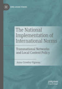 The National Implementation of International Norms : Transnational Networks and Local Content Policy (Euro-asian Studies) （2022）