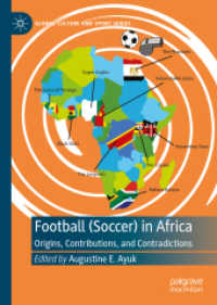 Football (Soccer) in Africa : Origins, Contributions, and Contradictions (Global Culture and Sport Series)