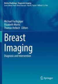 Breast Imaging : Diagnosis and Intervention (Medical Radiology) （1st ed. 2022. 2023. x, 453 S. X, 453 p. 264 illus., 174 illus. in colo）