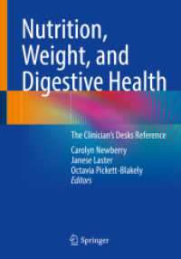 Nutrition, Weight, and Digestive Health : The Clinician's Desk Reference （1st ed. 2022. 2022. xiv, 308 S. XIV, 308 p. 21 illus. in color. 254 mm）
