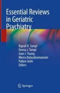 Essential Reviews in Geriatric Psychiatry （2022. xxiv, 442 S. XXIV, 442 p. 235 mm）