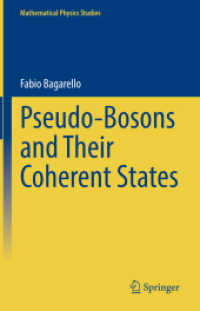 Pseudo-Bosons and Their Coherent States (Mathematical Physics Studies)