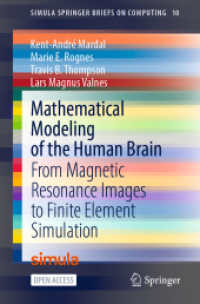 Mathematical Modeling of the Human Brain : From Magnetic Resonance Images to Finite Element Simulation (Simula Springerbriefs on Computing)
