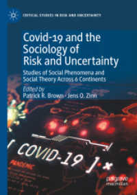 Covid-19 and the Sociology of Risk and Uncertainty : Studies of Social Phenomena and Social Theory Across 6 Continents (Critical Studies in Risk and Uncertainty)