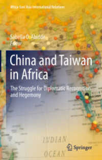 China and Taiwan in Africa : The Struggle for Diplomatic Recognition and Hegemony (Africa-east Asia International Relations)