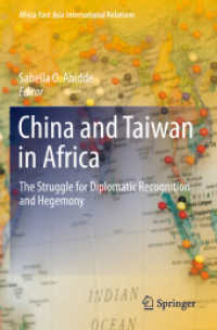 China and Taiwan in Africa : The Struggle for Diplomatic Recognition and Hegemony (Africa-east Asia International Relations)