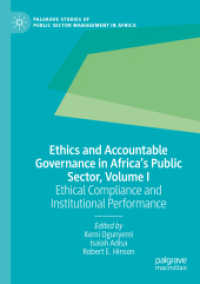 Ethics and Accountable Governance in Africa's Public Sector, Volume I : Ethical Compliance and Institutional Performance (Palgrave Studies of Public Sector Management in Africa)