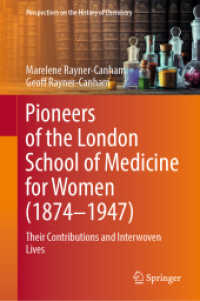 Pioneers of the London School of Medicine for Women (1874-1947) : Their Contributions and Interwoven Lives (Perspectives on the History of Chemistry)