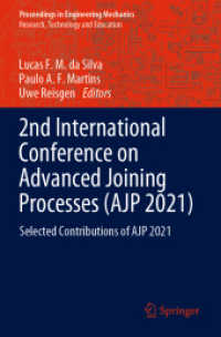 2nd International Conference on Advanced Joining Processes (AJP 2021) : Selected Contributions of AJP 2021 (Proceedings in Engineering Mechanics) （2022）
