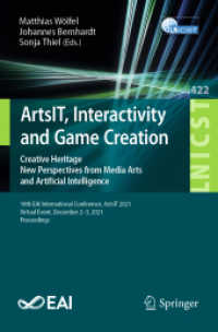 ArtsIT, Interactivity and Game Creation : Creative Heritage. New Perspectives from Media Arts and Artificial Intelligence. 10th EAI International Conference, ArtsIT 2021, Virtual Event, December 2-3, 2021, Proceedings (Lecture Notes of the Institute