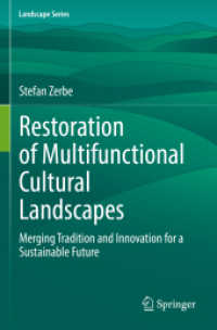 Restoration of Multifunctional Cultural Landscapes : Merging Tradition and Innovation for a Sustainable Future (Landscape Series)