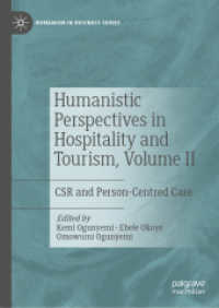 Humanistic Perspectives in Hospitality and Tourism, Volume II : CSR and Person-Centred Care (Humanism in Business Series)