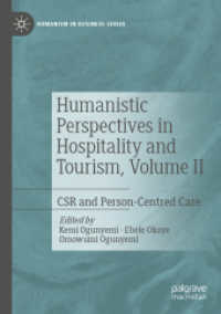 Humanistic Perspectives in Hospitality and Tourism, Volume II : CSR and Person-Centred Care (Humanism in Business Series)