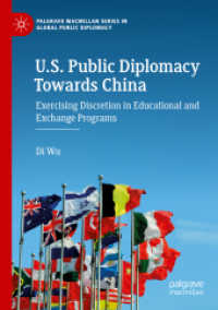 U.S. Public Diplomacy Towards China : Exercising Discretion in Educational and Exchange Programs (Palgrave Macmillan Series in Global Public Diplomacy)