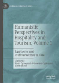 Humanistic Perspectives in Hospitality and Tourism, Volume 1 : Excellence and Professionalism in Care (Humanism in Business Series)