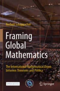 Framing Global Mathematics : The International Mathematical Union between Theorems and Politics