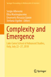 Complexity and Emergence : Lake Como School of Advanced Studies, Italy, July 22-27, 2018 (Springer Proceedings in Mathematics & Statistics) （2022）