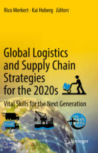 2020年代のためのグローバル物流・サプライチェーン戦略<br>Global Logistics and Supply Chain Strategies for the 2020s : Vital Skills for the Next Generation