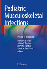 Pediatric Musculoskeletal Infections : Principles & Practice （1st ed. 2022. 2022. xxviii, 818 S. XXVIII, 818 p. 625 illus., 277 illu）