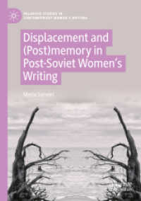 Displacement and (Post)memory in Post-Soviet Women's Writing (Palgrave Studies in Contemporary Women's Writing)