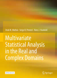 現実世界と複雑な領域の多変量統計分析（テキスト）<br>Multivariate Statistical Analysis in the Real and Complex Domains （2022. xxvii, 921 S. XXVII, 921 p. 3 illus. 279 mm）