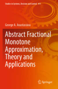 Abstract Fractional Monotone Approximation, Theory and Applications (Studies in Systems, Decision and Control)