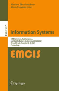 Information Systems : 18th European, Mediterranean, and Middle Eastern Conference, EMCIS 2021, Virtual Event, December 8-9, 2021, Proceedings (Lecture Notes in Business Information Processing)