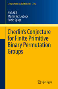 Cherlin's Conjecture for Finite Primitive Binary Permutation Groups (Lecture Notes in Mathematics)