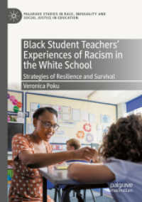 Black Student Teachers' Experiences of Racism in the White School : Strategies of Resilience and Survival (Palgrave Studies in Race, Inequality and Social Justice in Education)