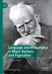 Language and Metadrama in Major Barbara and Pygmalion : Shavian Sisters (Bernard Shaw and His Contemporaries) （2022）