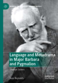 Language and Metadrama in Major Barbara and Pygmalion : Shavian Sisters (Bernard Shaw and His Contemporaries) （2022）