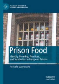 Prison Food : Identity, Meaning, Practices, and Symbolism in European Prisons (Palgrave Studies in Prisons and Penology)