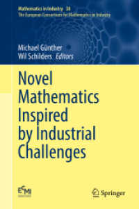 Novel Mathematics Inspired by Industrial Challenges (The European Consortium for Mathematics in Industry)