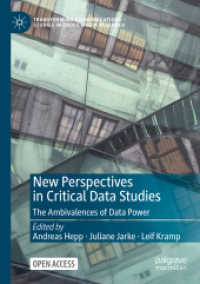 New Perspectives in Critical Data Studies : The Ambivalences of Data Power (Transforming Communications - Studies in Cross-media Research)