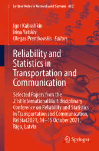 Reliability and Statistics in Transportation and Communication : Selected Papers from the 21st International Multidisciplinary Conference on Reliability and Statistics in Transportation and Communication, RelStat2021, 14-15 October 2021, Riga, Latvia
