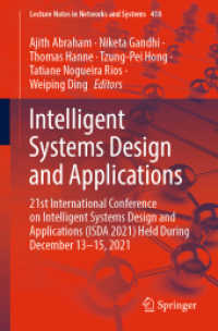 Intelligent Systems Design and Applications, 2 Teile : 21st International Conference on Intelligent Systems Design and Applications (ISDA 2021) Held During December 13-15, 2021 (Lecture Notes in Networks and Systems 418) （1st ed. 2022. 2022. xxii, 1439 S. XXII, 1439 p. 614 illus., 443 illus.）