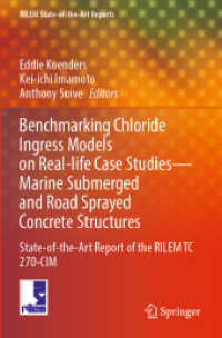 Benchmarking Chloride Ingress Models on Real-life Case Studies—Marine Submerged and Road Sprayed Concrete Structures : State-of-the-Art Report of the RILEM TC 270-CIM (Rilem State-of-the-art Reports) （2022）