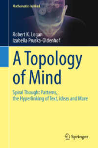 心の位相幾何学<br>A Topology of Mind : Spiral Thought Patterns, the Hyperlinking of Text, Ideas and More (Mathematics in Mind)