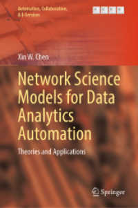 ビッグデータ分析自動化のためのネットワーク科学モデル<br>Network Science Models for Data Analytics Automation : Theories and Applications (Automation, Collaboration, & E-services)
