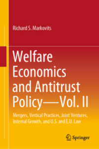 Welfare Economics and Antitrust Policy — Vol. II : Mergers, Vertical Practices, Joint Ventures, Internal Growth, and U.S. and E.U. Law