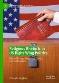Religious Rhetoric in US Right-Wing Politics : Donald Trump, Intergroup Threat, and Nationalism (Palgrave Studies in Religion, Politics, and Policy)
