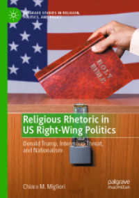 Religious Rhetoric in US Right-Wing Politics : Donald Trump, Intergroup Threat, and Nationalism (Palgrave Studies in Religion, Politics, and Policy)