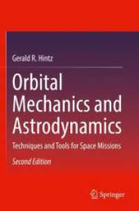Orbital Mechanics and Astrodynamics : Techniques and Tools for Space Missions （2ND）