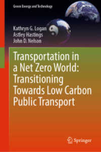 ネットゼロ時代の交通：低炭素公共交通機関への移行<br>Transportation in a Net Zero World: Transitioning Towards Low Carbon Public Transport (Green Energy and Technology)