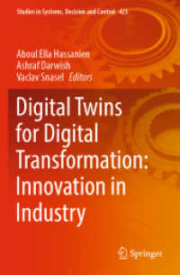 Digital Twins for Digital Transformation: Innovation in Industry (Studies in Systems, Decision and Control)